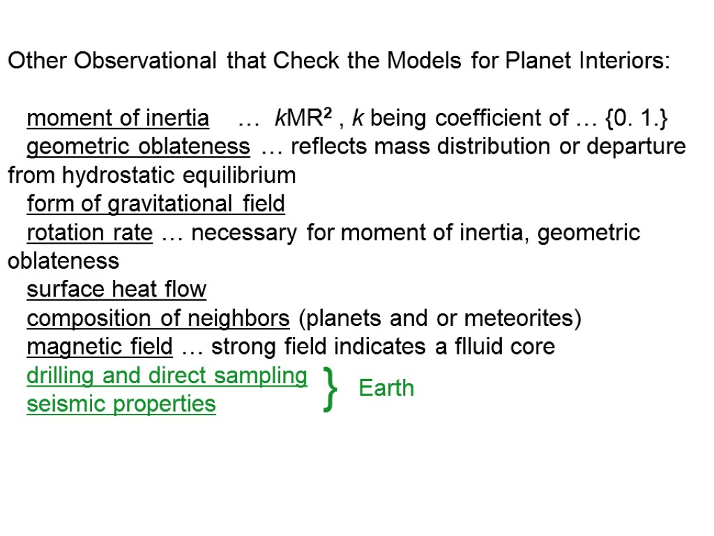 Other Observational that Check the Models for Planet Interiors: moment of inertia … kMR2